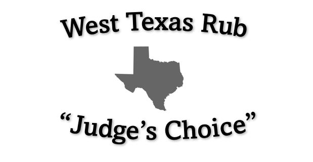 West Texas Rub "Judge's Choice"